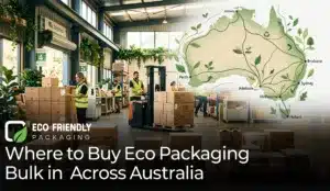 Get Eco Friendly Packaging in Bulk Across Australia