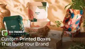 Custom Printed Boxes